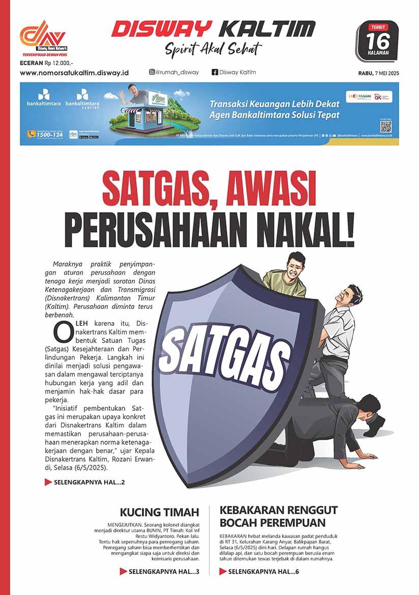 Satgas, Awasi Perusahaan Nakal! - 07-05-
