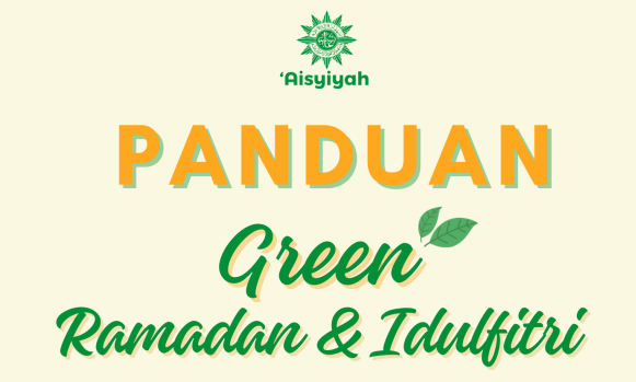 PP ‘Aisyiyah Serukan Green Ramadan dan Green Idulfitri, Misi Nyata Selamatkan Lingkungan