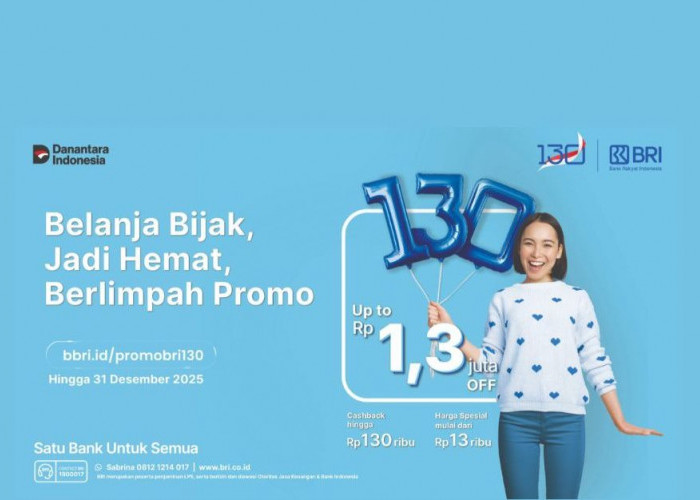 Manjakan Nasabah di HUT ke-130, BRI Tebar Ragam Promo Diskon Spesial