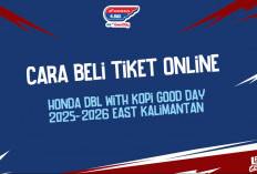 Begini Cara Beli Tiket Honda DBL with Kopi Good Day 2025-2026 East Kalimantan