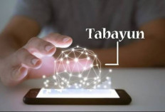 Pentingnya Tabayyun di Era Media Sosial, Jangan Cepat Menilai Sebelum Tahu Fakta Sebanarnya 