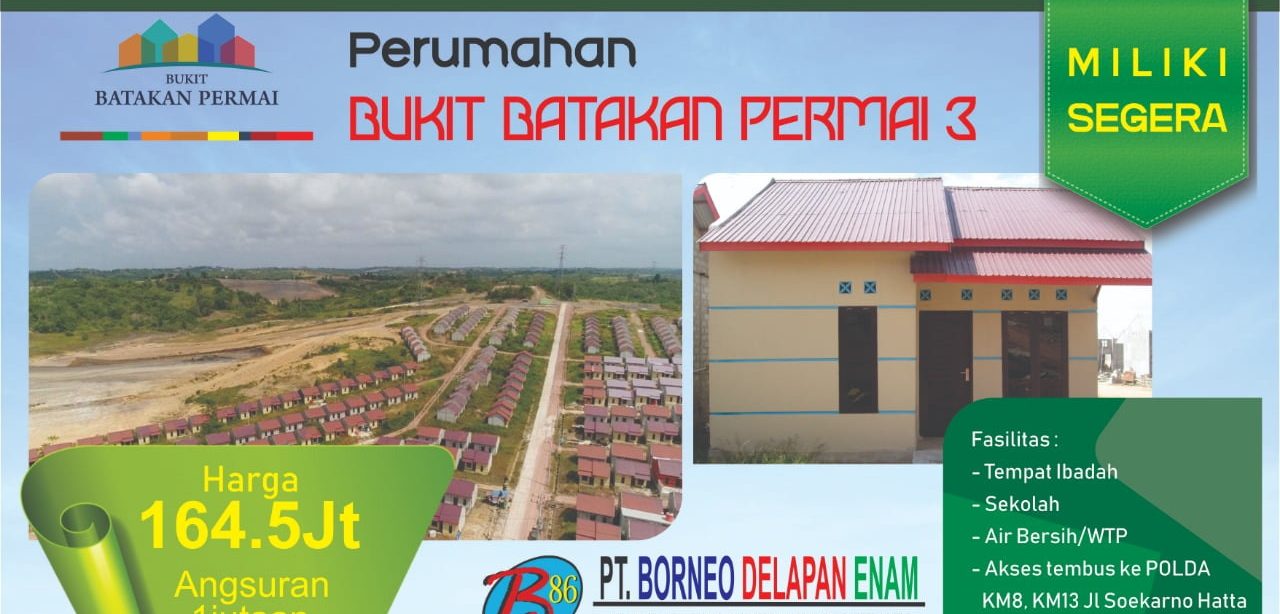 Cari Rumah Terjangkau Di Masa Pandemi, Bukit Batakan Permai III Solusinya